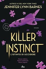 Killer Instinct. L'istinto di uccidere - Jennifer Lynn Barnes - 9788842938613