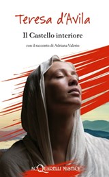 Il Castello interiore - Teresa d'Avila - 9788844044787