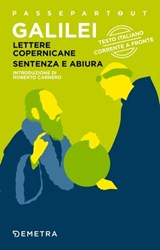 Lettere copernicane - Sentenza e abiura - Galileo Galilei - 9788844049188
