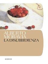 Disubbidienza - Alberto Moravia - 9788845296543
