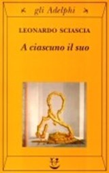 A ciascuno il suo - Leonardo Sciascia - 9788845915147