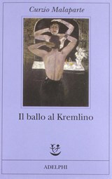Il ballo al Kremlino - Curzio Malaparte - 9788845927294