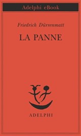La panne - Friedrich Dürrenmatt - 9788845975912