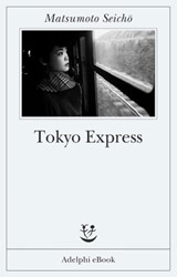 Tokyo Express - Seichō Matsumoto - 9788845979842