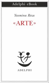 «Arte» - Yasmina Reza - 9788845980367