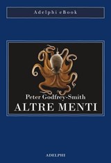 Altre menti - Peter Godfrey-Smith - 9788845980374