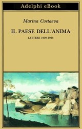 Il paese dell’Anima - Marina Cvetaeva - 9788845980992