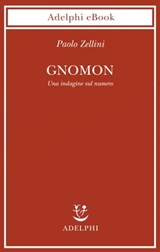Gnomon - Paolo Zellini - 9788845984181