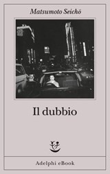 Il dubbio - Seichō Matsumoto - 9788845986024