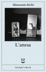 L’attesa - Seichō Matsumoto - 9788845987748