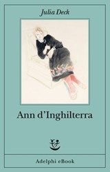 Ann d’Inghilterra - Julia Deck - 9788845989070