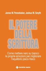 Il potere della scrittura - Joshua M. Smyth ; James W. Pennebaker - 9788848135382