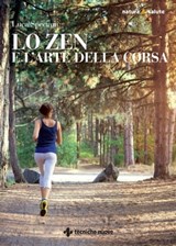 Lo zen e l'arte della corsa - Luca Speciani - 9788848142625