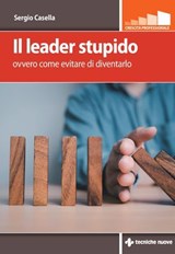 Il leader stupido - Sergio Casella - 9788848148689