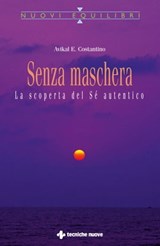 Senza maschera - Avikal E. Costantino - 9788848150798