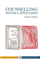 Counselling. Metodi e applicazioni - Gianluca Biggio - 9788849297690