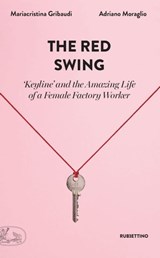 The Red Swing - Adriano Moraglio ; Mariacristina Gribaudi - 9788849862706