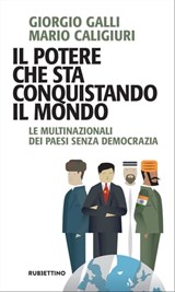 Il potere che sta conquistando il mondo - Giorgio Galli ; Mario Caligiuri - 9788849864687