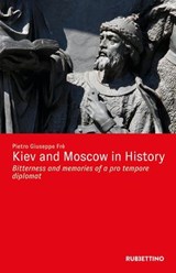 Kiev and Moscow in History - Pietro Giuseppe Frè - 9788849883473