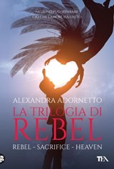 La trilogia di Rebel - Alexandra Adornetto - 9788850260720