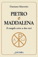 Pietro e Maddalena - Damiano Marzotto - 9788851413743