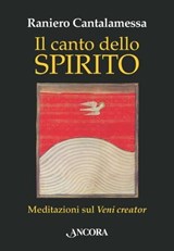 Il canto dello Spirito - Raniero Cantalamessa - 9788851414337
