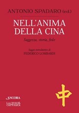 Nell'anima della Cina - Antonio Spadaro - 9788851420024