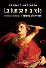 La tunica e la rete - Damiano Marzotto - 9788851422585