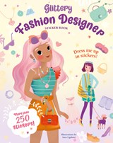 Glittery Fashion Designers: Sticker Book - Sara Ugolotti - 9788854419896