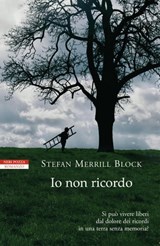 Io non ricordo - Stefan Merrill Block - 9788854505346