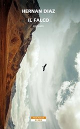 Il falco - Hernan Diaz - 9788854517127