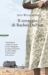 Il coraggio di Rachel DuPree - Ann Weisgarber - 9788854526105