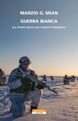 Guerra bianca - Marzio G. Mian - 9788854526914
