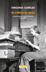 In cerca di guai - Virginia Cowles - 9788854528307