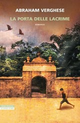 La porta delle lacrime - Abraham Verghese - 9788854529557