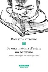 Se una mattina d’estate un bambino - Roberto Cotroneo - 9788854530928