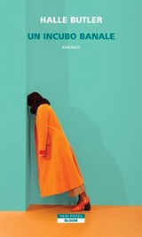 Un incubo banale - Halle Butler - 9788854532304