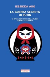La guerra segreta di Putin - Jessikka Aro - 9788854534506