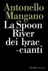 La Spoon River dei braccianti - Antonello Mangano - 9788855198660