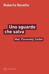 Uno sguardo che salva - Roberto Revello - 9788855199063