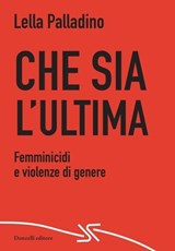 Che sia l'ultima - Lella Palladino - 9788855228640