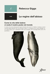 Le regine dell'abisso - Rebecca Giggs - 9788855231503