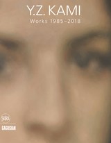 Y.Z. Kami - Robert Storr ; Laura Cumming ; Elena Geuna - 9788857239392
