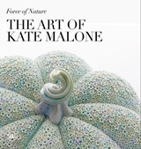 Force of Nature: The Art of Kate Malone - James Fox ; Emma Crichton-Miller - 9788857248752