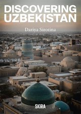 Discovering Uzbekistan - Dariya Sirotina - 9788857254098