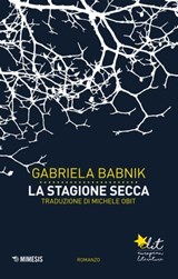 La stagione secca - Gabriela Babnik - 9788857543079