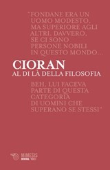 Al di là della filosofia - Emil Cioran - 9788857558783