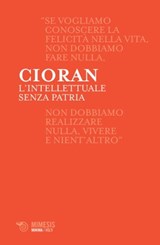 L'intellettuale senza patria - Emil Cioran - 9788857558899