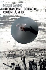 (Neo)fascismo: contagio, comunità, mito - Nidesh Lawtoo - 9788857570259
