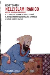 Nell'Islam iranico. Aspetti spirituali e filosofici 4. - Henry Corbin - 9788857570792